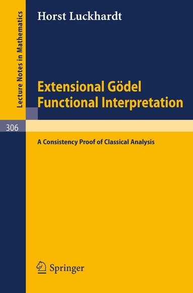 Horst Luckhardt - Extensional Gödel Functional Interpretation, Häftad