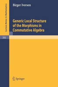 bokomslag Generic Local Structure of the Morphisms in Commutative Algebra