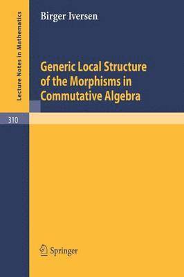 Generic Local Structure of the Morphisms in Commutative Algebra 1