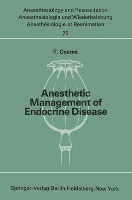 Anesthetic Management of Endocrine Disease 1