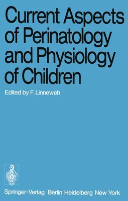 bokomslag Current Aspects of Perinatology and Physiology of Children