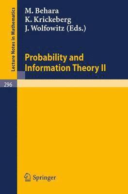M. Behara, K. Krickeberg, J. Wolfowitz - Probability and Information Theory II, Häftad
