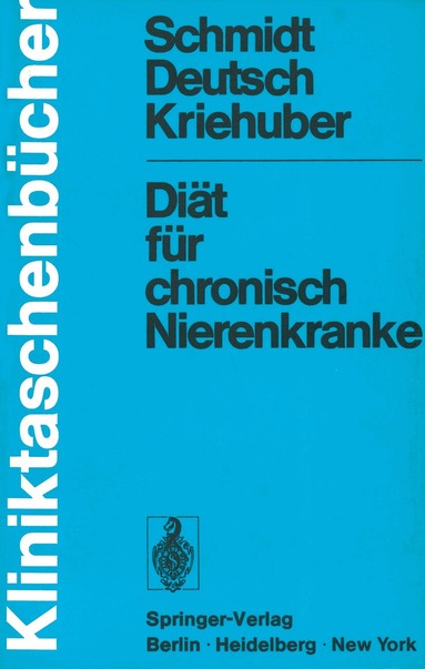 Paul Schmidt, Erwin Deutsch, Johanna Kriehuber - Diät für chronisch Nierenkranke, Häftad