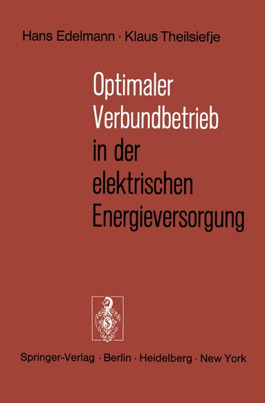 H. Edelmann, K. Theilsiefje - Optimaler Verbundbetrieb in der elektrischen Energieversorgung, Häftad