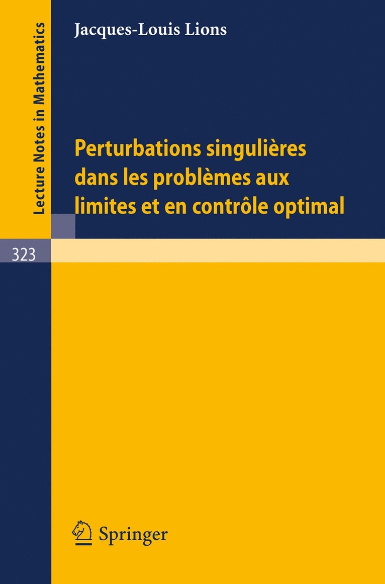J. L. Lions - Perturbations Singulieres dans les Problemes aux Limites et en Controle Optimal, Häftad