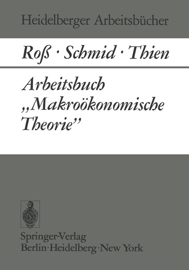 W. Roß, B. A. Schmid, E. J. Thien - Arbeitsbuch „Makroökonomische Theorie”, Häftad