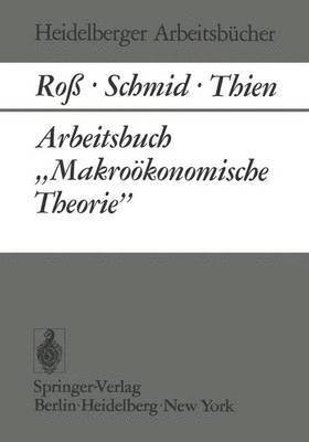 bokomslag Arbeitsbuch Makrokonomische Theorie