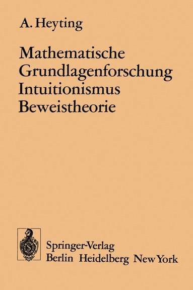 bokomslag Mathematische Grundlagenforschung Intuitionismus Beweistheorie