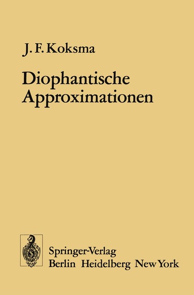J.F. Koksma - Diophantische Approximationen, Häftad