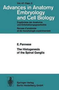 bokomslag The Histogenesis of the Spinal Ganglia