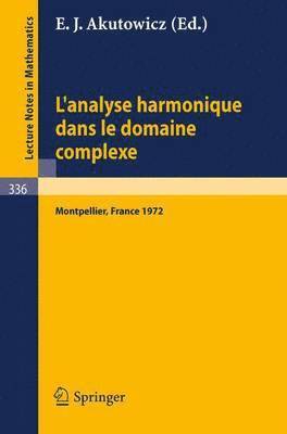 L'Analyse Harmonique dans le Domaine Complexe 1