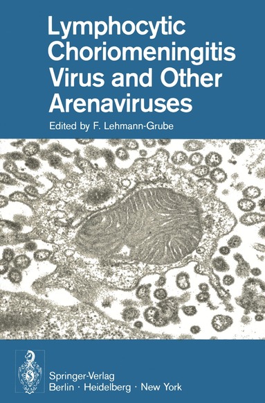 Fritz Lehmann-Grube - Lymphocytic Choriomeningitis Virus and Other Arenaviruses, Häftad