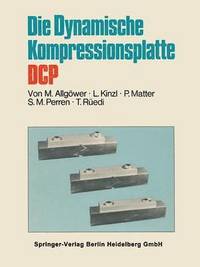 bokomslag Die Dynamische Kompressionsplatte DCP