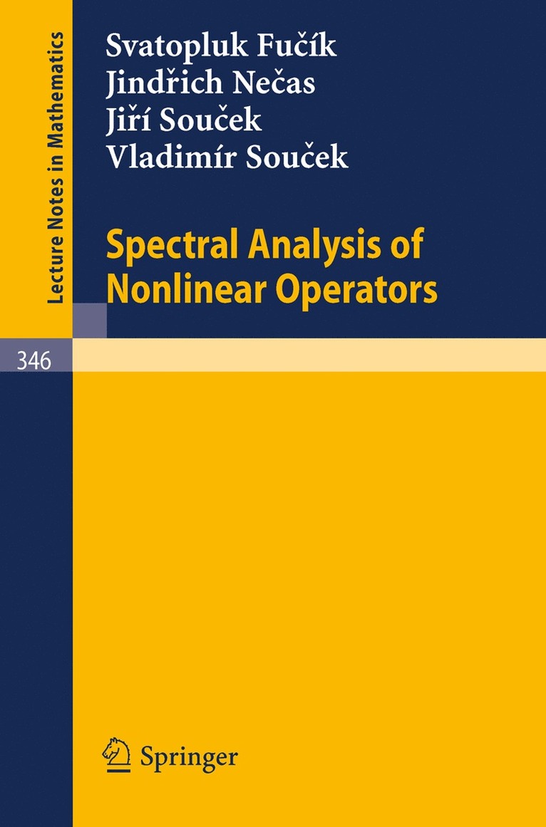 S. Fucik, J. Necas, J. Soucek, V. Soucek - Spectral Analysis of Nonlinear Operators, Häftad