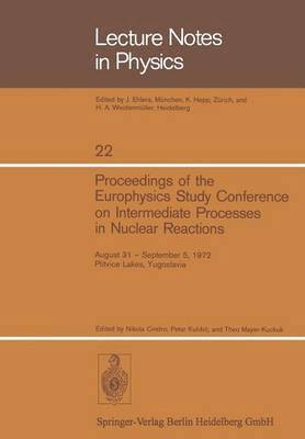 Proceedings of the Europhysics Study Conference on Intermediate Processes in Nuclear Reactions 1