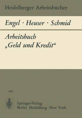 B. Engel, F. Heuser, B. A. Schmid - Arbeitsbuch „Geld und Kredit“, Häftad