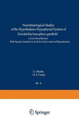 bokomslag Neurohistological Studies of the Hypothalamo-Hypophysial System of Zonotrichia leucophrys gambelii (Aves, Passeriformes)