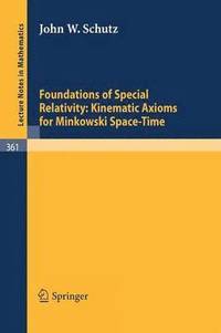 bokomslag Foundations of Special Relativity: Kinematic Axioms for Minkowski Space-Time