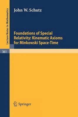 Foundations of Special Relativity: Kinematic Axioms for Minkowski Space-Time 1