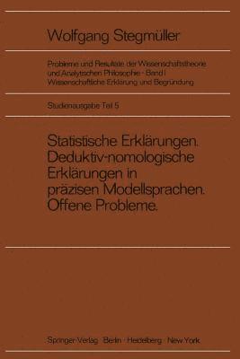 Matthias Varga von Kibéd, Matthias Varga Von Kibéd, Wolfgang Stegmüller - Statistische Erklärungen Deduktiv-nomologische Erklärungen in präzisen Modellsprachen Offene Probleme, Häftad