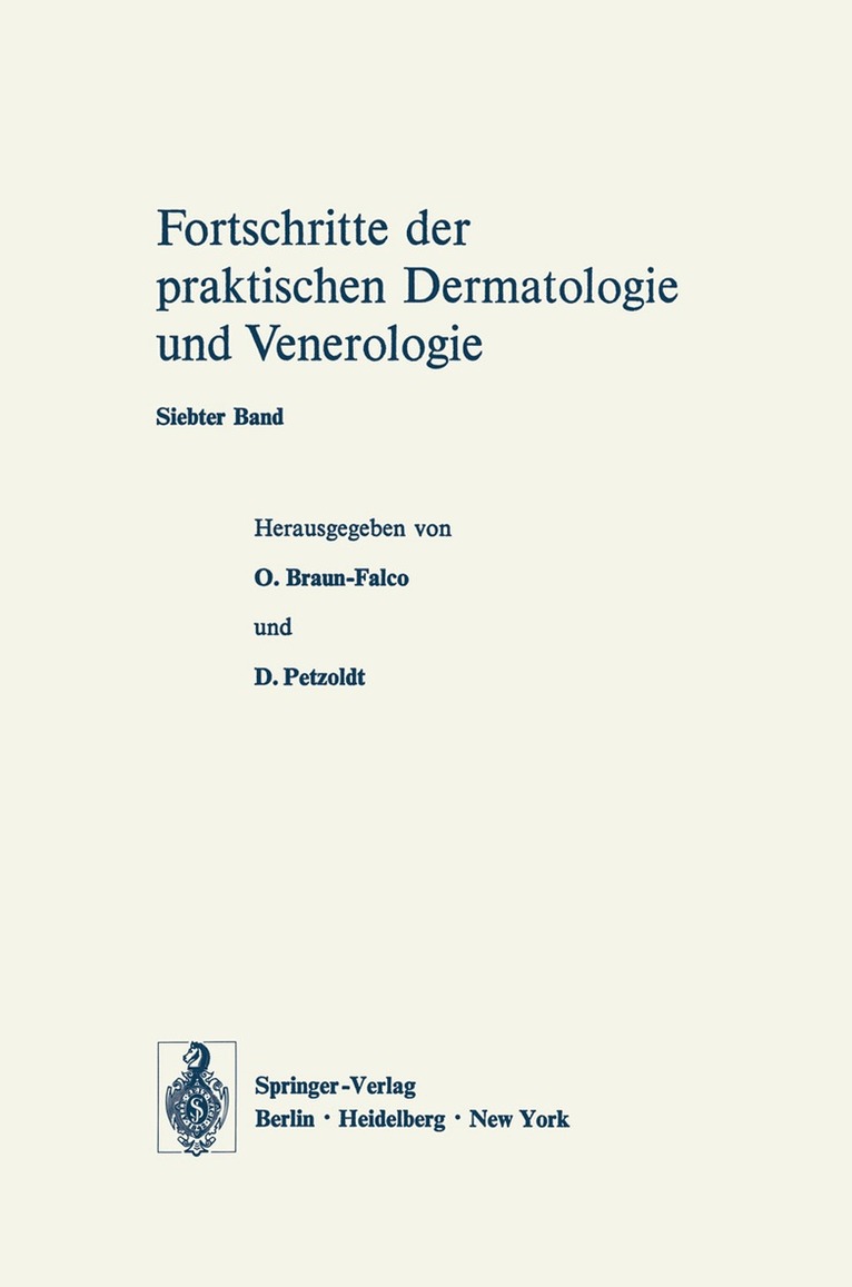 Otto Braun-Falco, Detlef Petzoldt - Vorträge des VII. Fortbildungskurses der Dermatologischen Klinik und Poliklinik der Universität München in Verbindung mit dem Verband der Niedergelassenen Dermatologen Deutschlands e.V. vom 22. bis 27. Juli 1973, Häftad