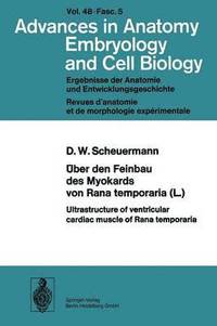 bokomslag ber den Feinbau des Myocards von Rana temporaria (L.) / Ultrastructure of ventricular cardiac muscle of Rana temporaria