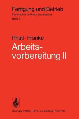 F. Pristl, W. Franke, W. Franke - Arbeitsvorbereitung II, Häftad