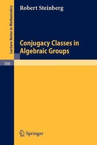 bokomslag Conjugacy Classes in Algebraic Groups