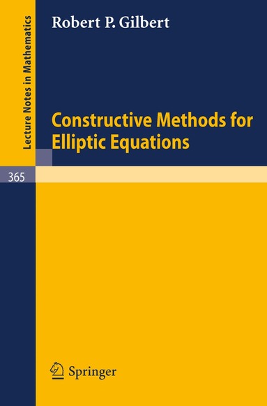R.P. Gilbert - Constructive Methods for Elliptic Equations, Häftad