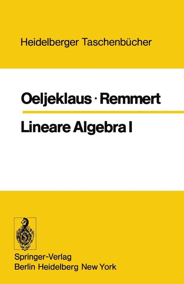 E. Oeljeklaus, R. Remmert - Lineare Algebra I, Häftad