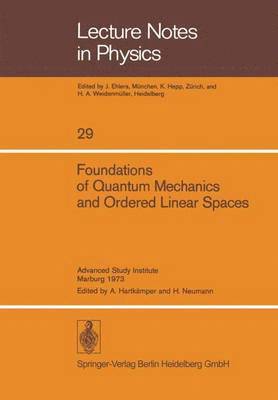 Foundations of Quantum Mechanics and Ordered Linear Spaces