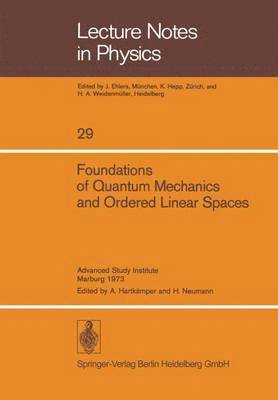 Foundations of Quantum Mechanics and Ordered Linear Spaces 1