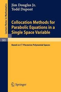 bokomslag Collocation Methods for Parabolic Equations in a Single Space Variable
