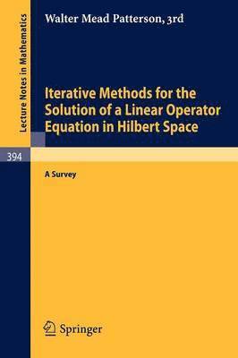 Iterative Methods for the Solution of a Linear Operator Equation in Hilbert Space 1