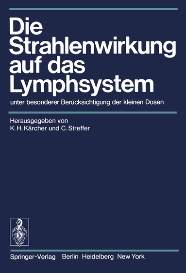 Karl-H. Kärcher, C. Streffer - Die Strahlenwirkung auf das Lymphsystem, Häftad