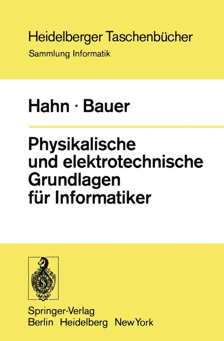W. Hahn, F.L. Bauer, F. L. Bauer, W. Hahn, Friedrich L. Bauer - Physikalische und elektrotechnische Grundlagen für Informatiker, Häftad