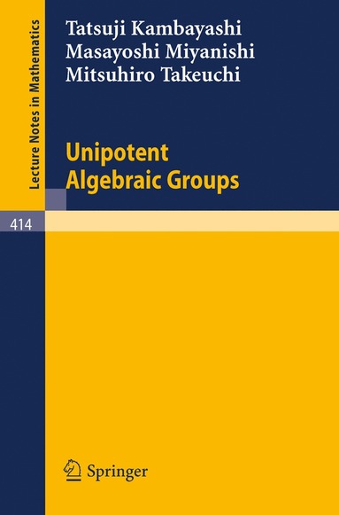 bokomslag Unipotent Algebraic Groups