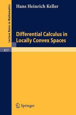 bokomslag Differential Calculus in Locally Convex Spaces