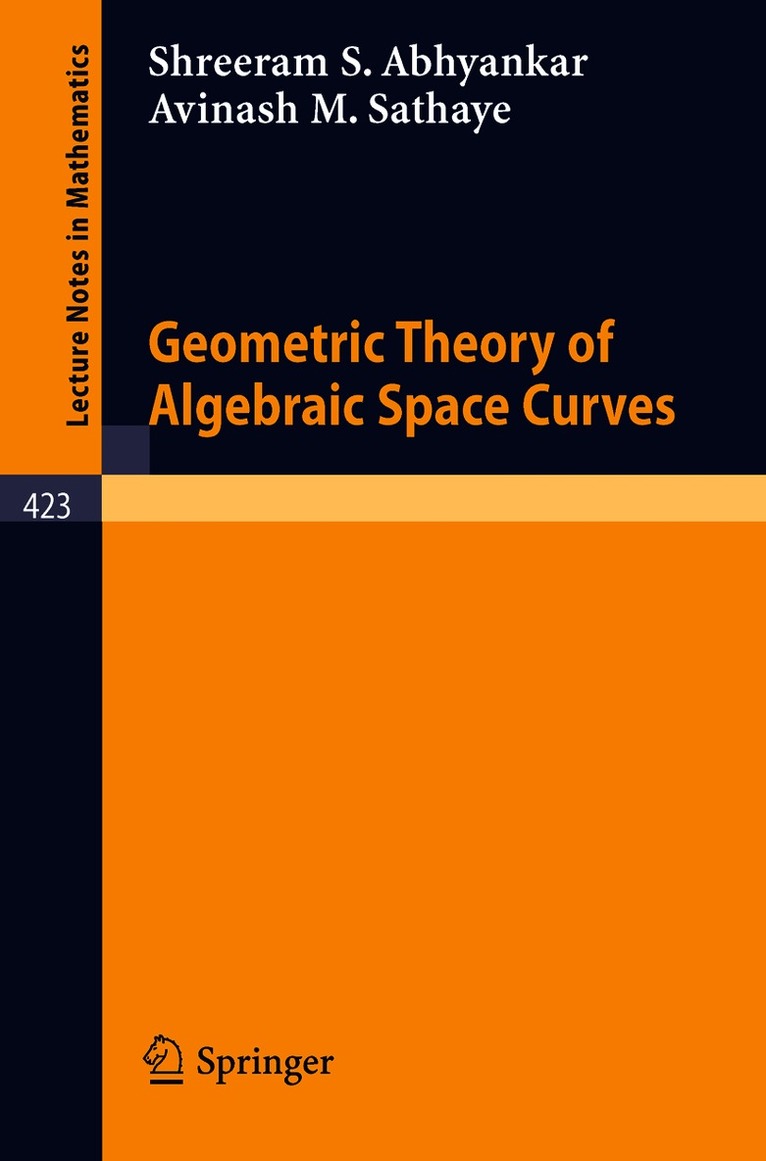 Geometric Theory of Algebraic Space Curves