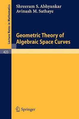 Geometric Theory of Algebraic Space Curves 1