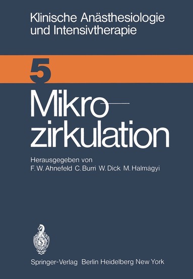 F.W. Ahnefeld, C. Burri, W. Dick, M. Halmagyi - Mikrozirkulation, Häftad