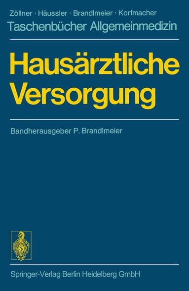 P. Brandlmeier, U. Franz, F. Geiger, H. Hege, I. Korfmacher, E. Kühn, I. Leitner, H. Pillau, R. Pohl, H. Schrömbgens, H. Sopp, W. Zander, W. Zierhut, B. Zoennchen, P. Brandlmeier - Hausärztliche Versorgung, Häftad