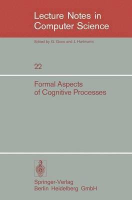 Formal Aspects of Cognitive Processes 1