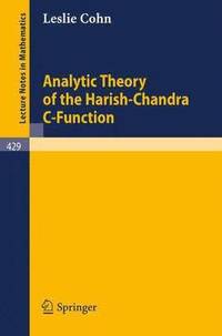 bokomslag Analytic Theory of the Harish-Chandra C-Function