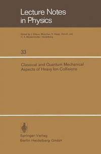 bokomslag Classical and Quantum Mechanical Aspects of Heavy Ion Collisions
