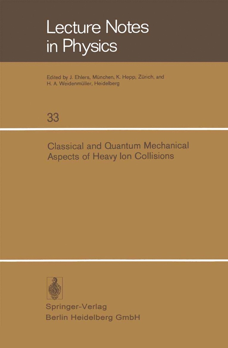Classical and Quantum Mechanical Aspects of Heavy Ion Collisions