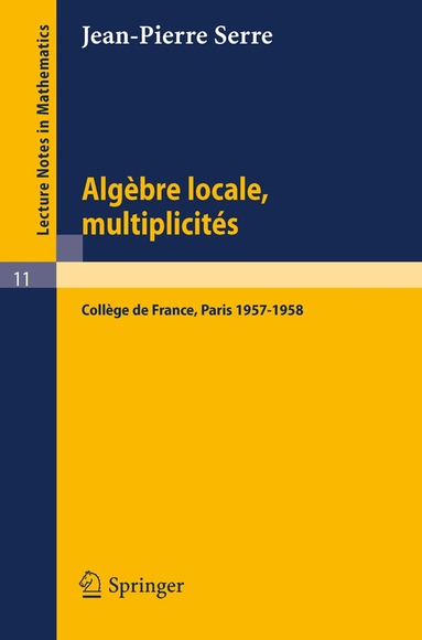 Jean-Pierre Serre - Algèbre Locale, Multiplicités, Häftad