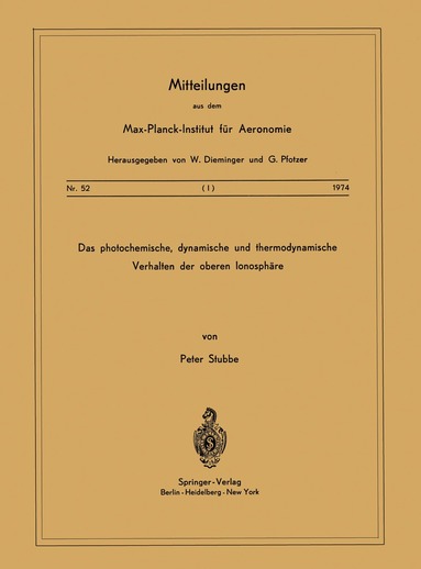 P. Stubbe - Das Photochemische, Dynamische und Thermodynamische Verhalten der Oberen Ionosphäre, Häftad