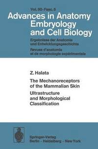 bokomslag The Mechanoreceptors of the Mammalian Skin Ultrastructure and Morphological Classification
