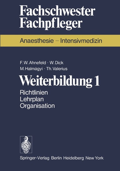 F. W. Ahnefeld, W. Dick, M. Halmagyi, T. Valerius - Weiterbildung 1, Häftad